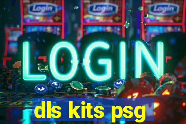 dls kits psg